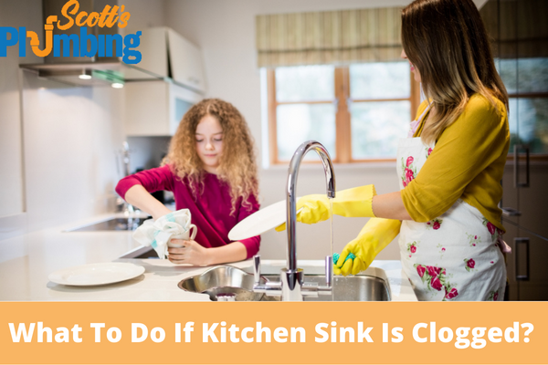 What To Do If Kitchen Sink Is Clogged?