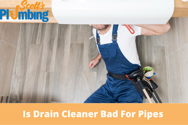 Is Drain Cleaner Bad For Pipes